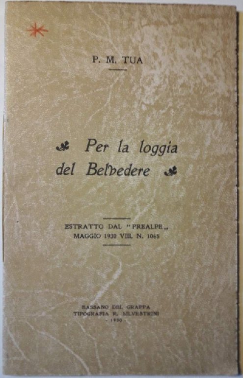 PER LA LOGGIA DEL BELVEDERE -ESTRATTO DAL PREALPE MAGGIO 1930 …