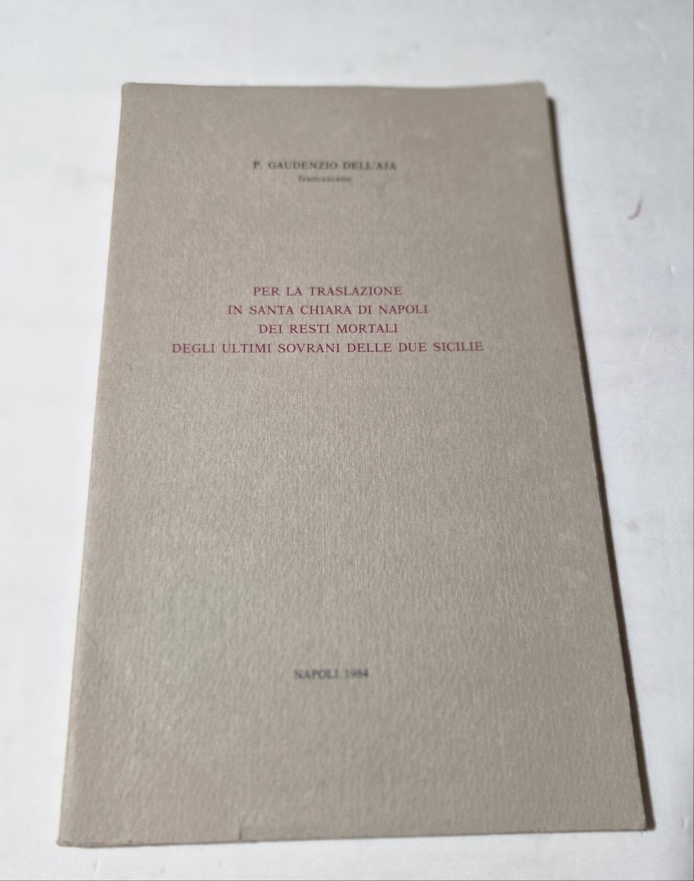 Per la traslazione in Santa Chiara di napoli dei resti …