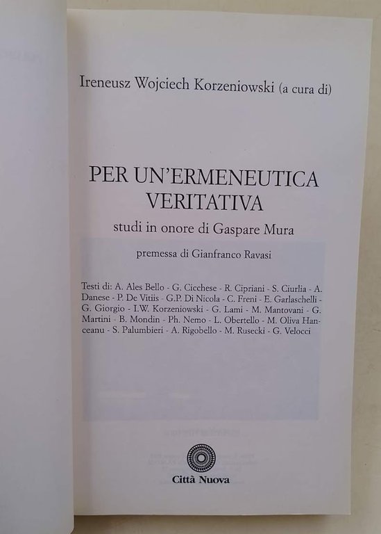 PER UNA ERMENEUTICA VERITATIVA-STUDI IN ONORE DI GASPARE MURA(2010)