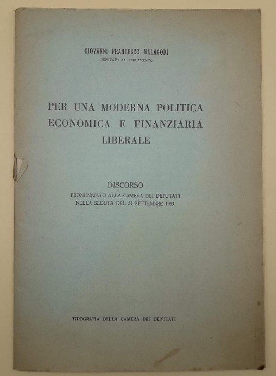 PER UNA MODERNA POLITICA ECONOMICA E FINANZIARIA LIBERALE( 1953)
