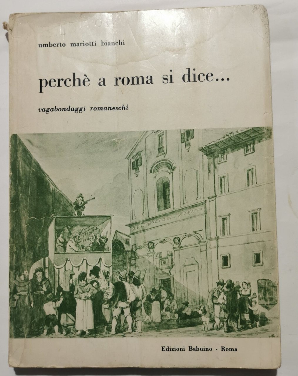 Perchè a Roma si dice .....Vagabondaggi romaneschi