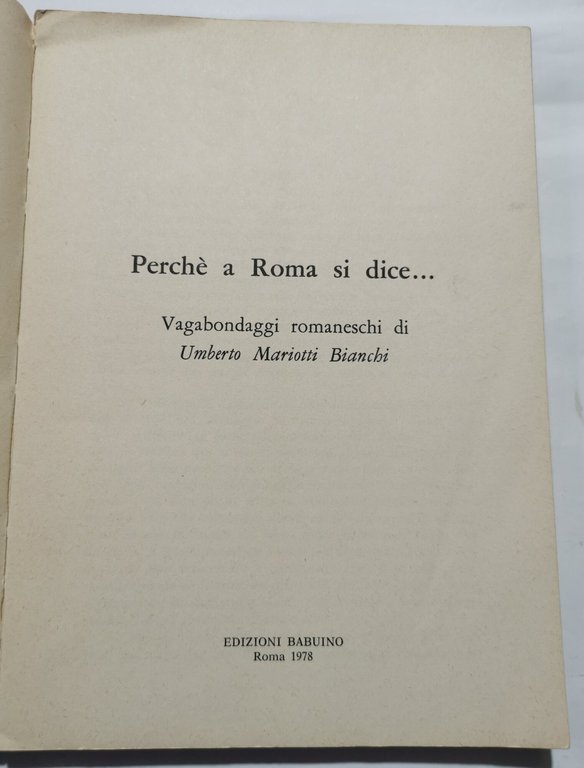 Perchè a Roma si dice .....Vagabondaggi romaneschi