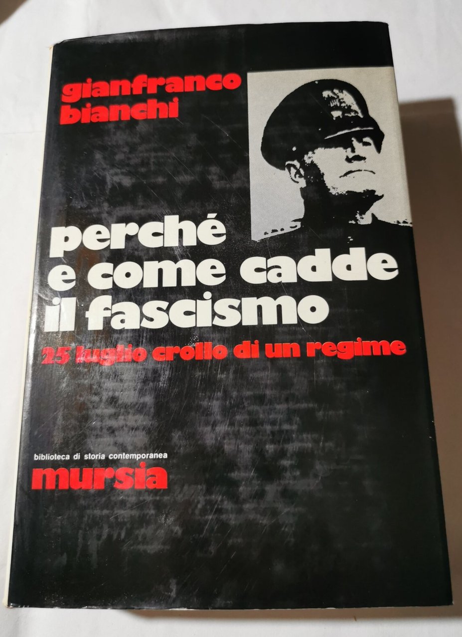 Perche' e come cadde il fascismo - 25 luglio crollo …