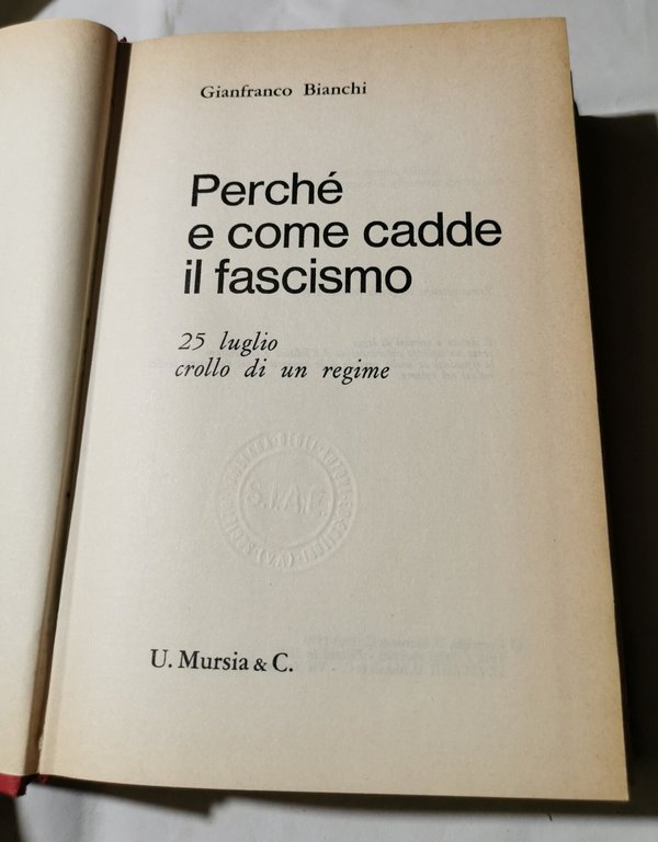 Perche' e come cadde il fascismo - 25 luglio crollo …