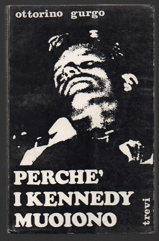 PERCHE' I KENNEDY MUOIONO? (1968)