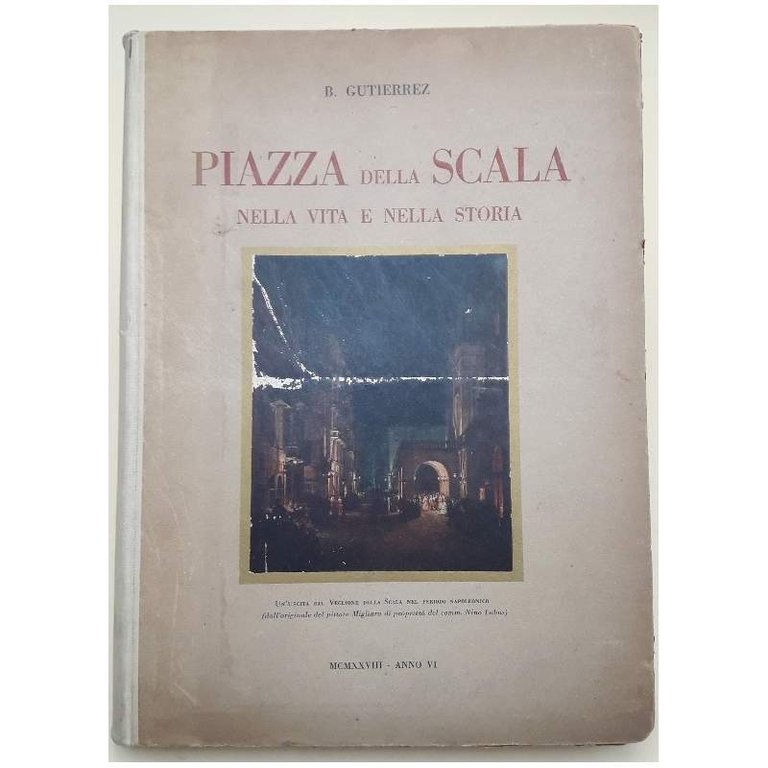 PIAZZA DELLA SCALA NELLA VITA E NELLA STORIA( 1927)