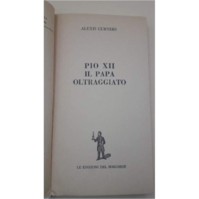PIO XII IL PAPA OLTRAGGIATO(1965)