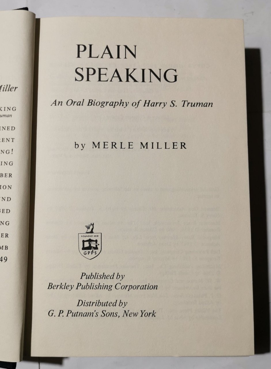 Plain Speaking - An oral biography of Harry S. Truman