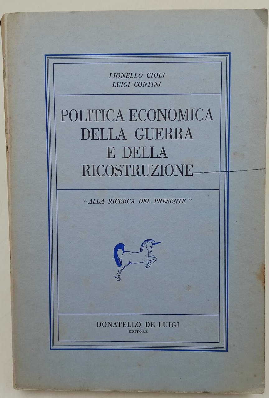 Politica economica della guerra e della ricostruzione- alla ricerca del …