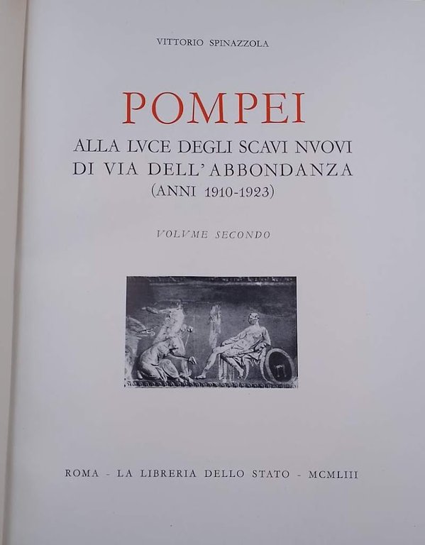 POMPEI ALLA LUCE DEGLI SCAVI NUOVI DI VIA DELL'ABBONDANZA( ANNI …