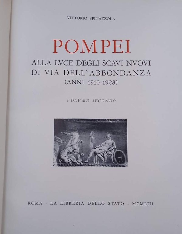 POMPEI ALLA LUCE DEGLI SCAVI NUOVI DI VIA DELL'ABBONDANZA( ANNI …