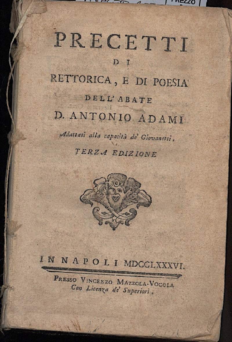 PRECETTI DI RETORICA, E DI POESIA DELL'ABATE D. ANTONIO ADAMI