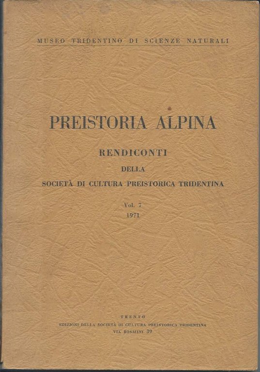PREISTORIA ALPINA - Rendiconti della società di cultura preistorica tridentina …