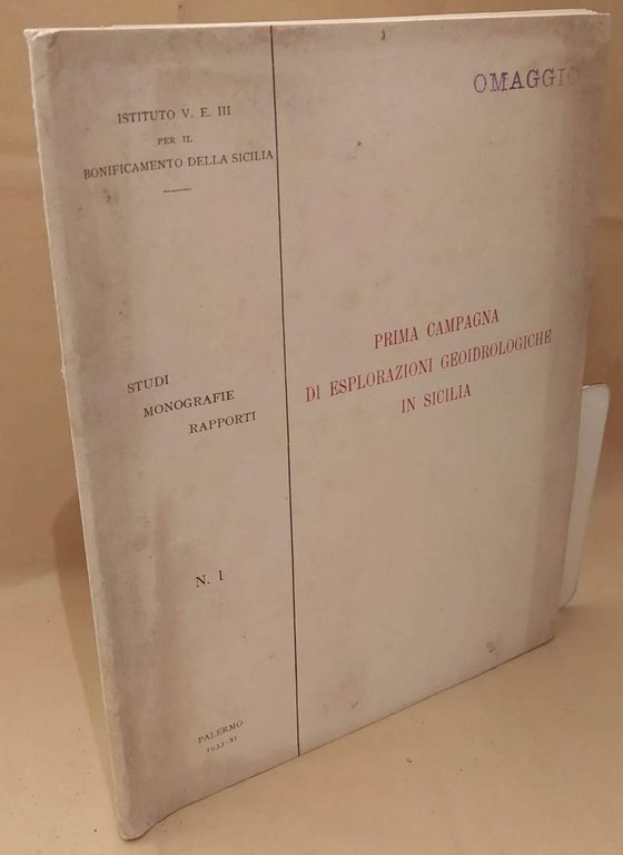PRIMA CAMPAGNA DI ESPLORAZIONI GEOIDROLOGICHE IN SICILIA (1933)