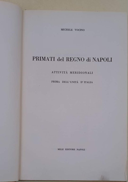 PRIMATI DEL REGNO DI NAPOLI-ATTIVITA' MERIDIONALI PRIMA DELL'UNITA' D'ITALIA(