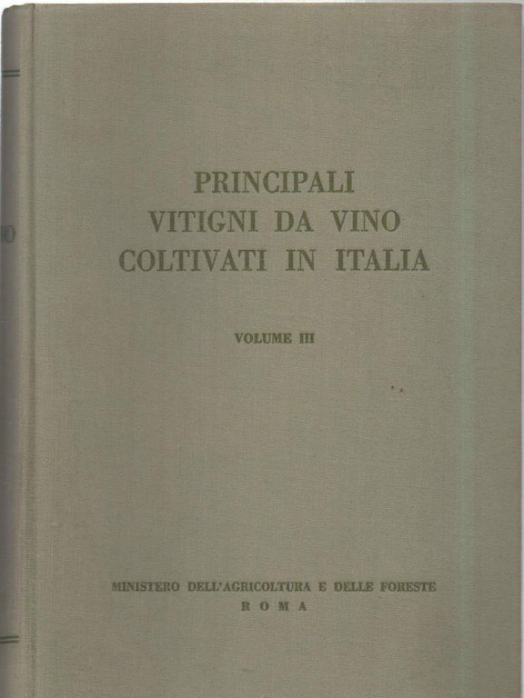 PRINCIPALI VITIGNI DA VINO COLTIVATI IN ITALIA 5 VOLL. ( …