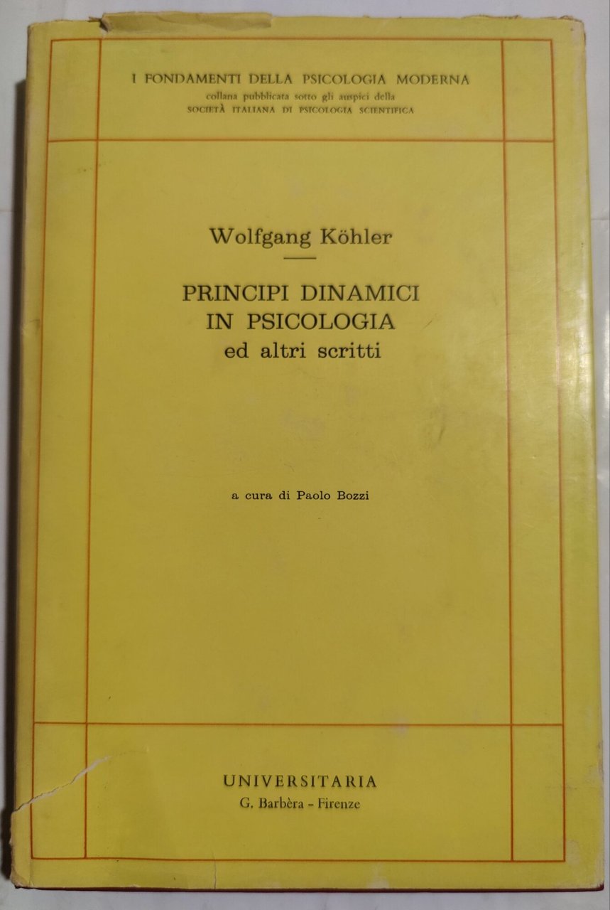 Principi dinamici in psicologia ed altri scritti