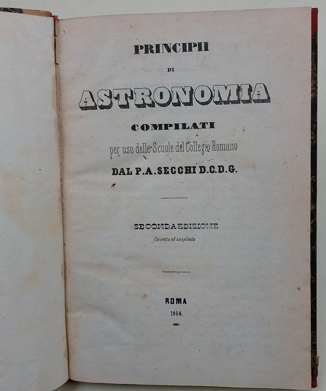 Principii di Astronomia compliati per uso delle Scuole del Collegio …