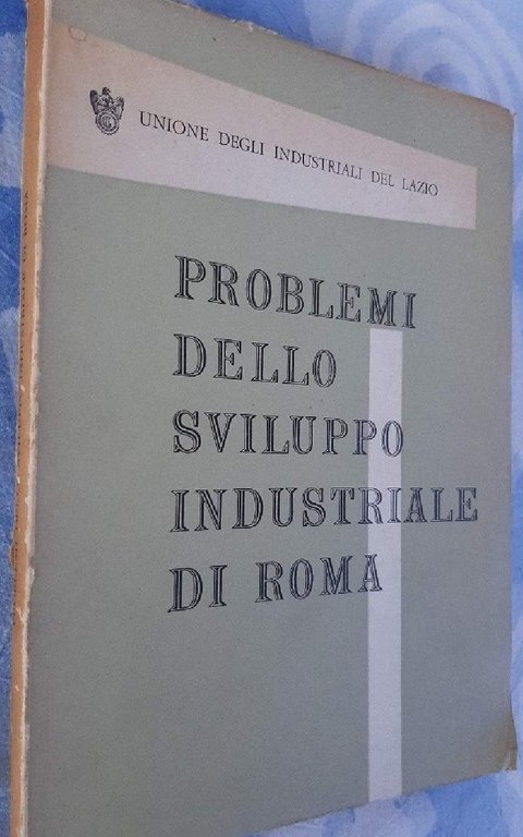 PROBLEMI DELLO SVILUPPO INDUSTRIALE DI ROMA(1964)