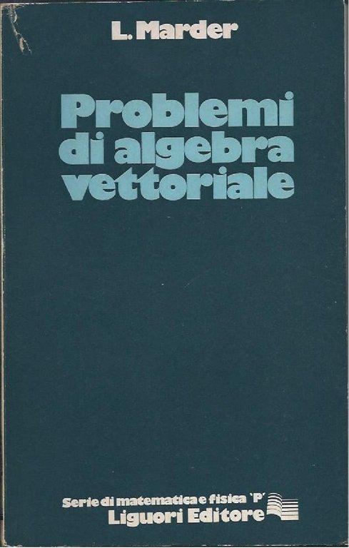 PROBLEMI DI ALGEBRA VETTORIALE