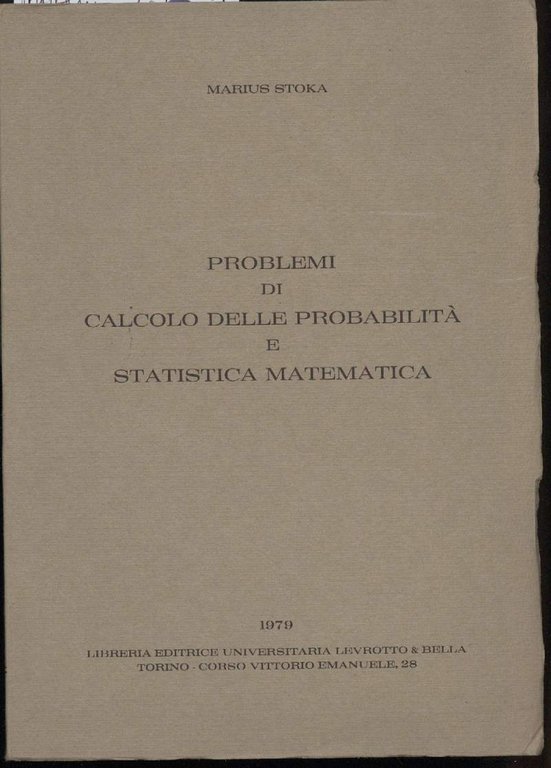 PROBLEMI DI CALCOLO DELLE PROBABILITA' E STATISTICA MATEMATICA