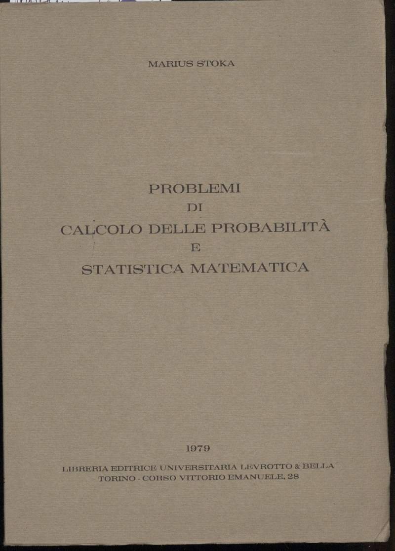 PROBLEMI DI CALCOLO DELLE PROBABILITA' E STATISTICA MATEMATICA