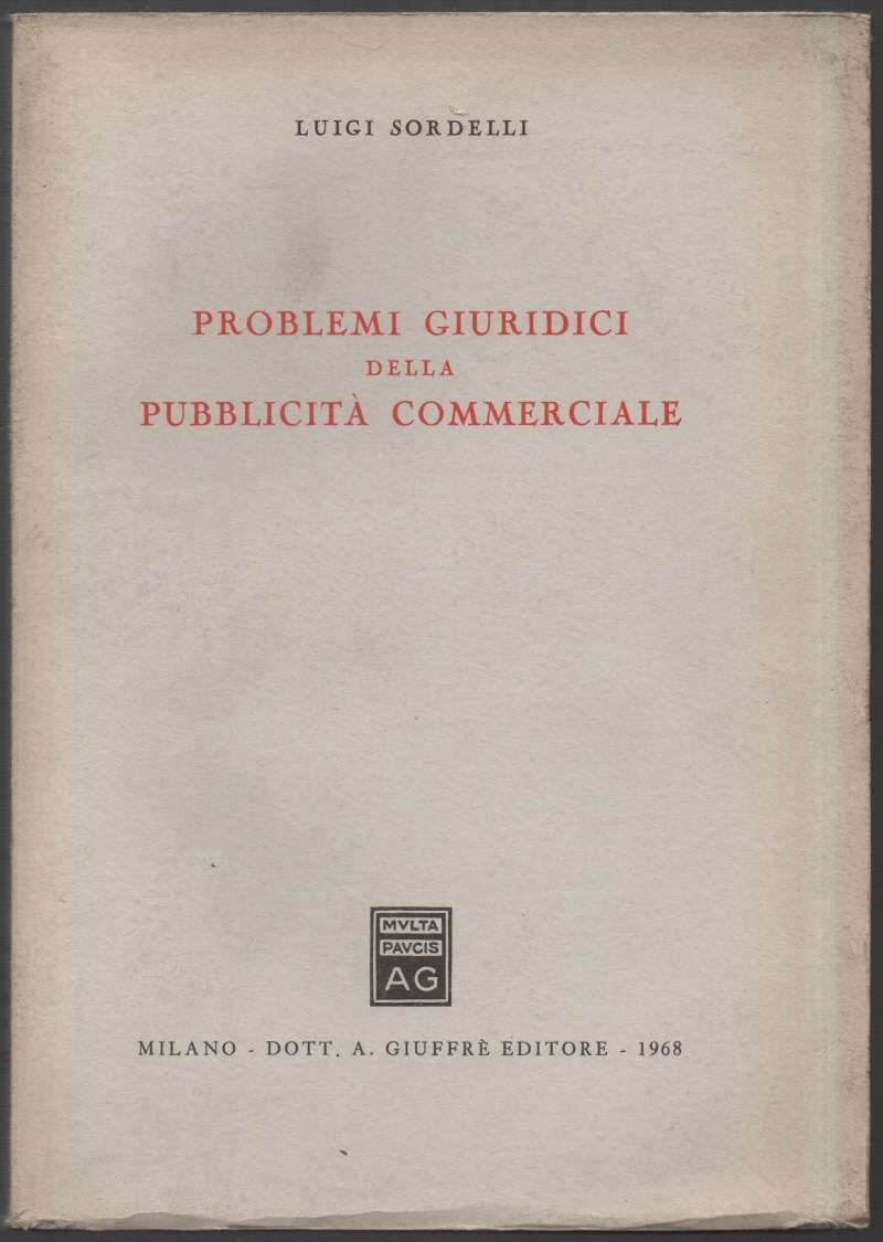 PROBLEMI GIURIDICI DELLA PUBBLICITA' COMMERCIALE (1968)