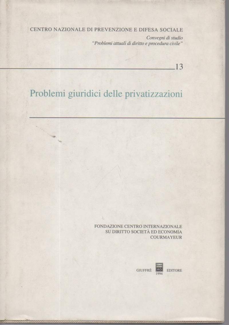 PROBLEMI GIURIDICI DELLE PRIVATIZZAZIONI-Atti del convegno | Immagine principale