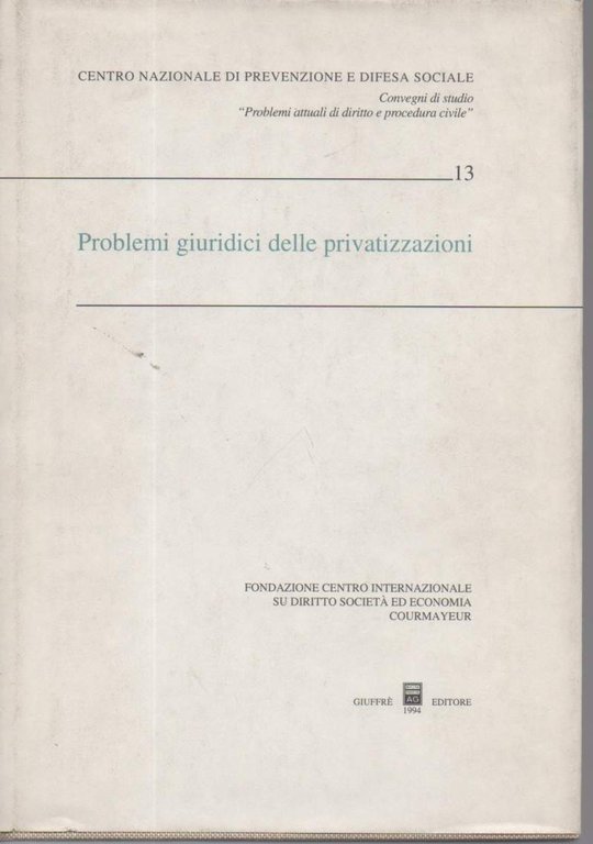 PROBLEMI GIURIDICI DELLE PRIVATIZZAZIONI-Atti del convegno | Immagine Gallery 2
