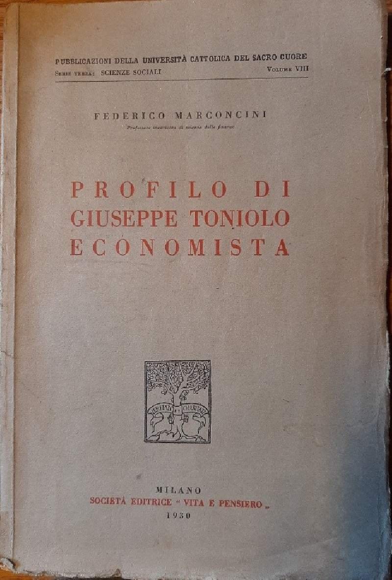 PROFILO DI GIUSEPPE TONIOLO ECONOMISTA(1930)