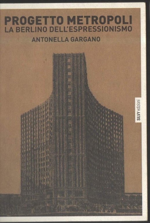 PROGETTO METROPOLI-La Berlino dell'espressionismo (2012)