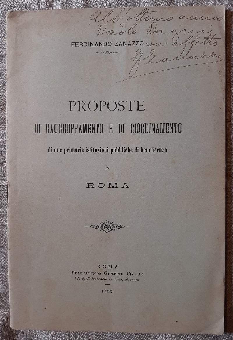 PROPOSTE DI RAGGRUPPAMENTO E DI RIORDINAMENTO DI DUE PRIMARIE ISTITUZIONI …