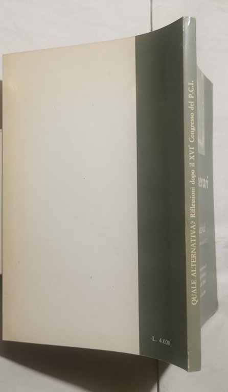 Quale alternativa? - Riflessioni dopo il XVI Congresso del P.C.I.