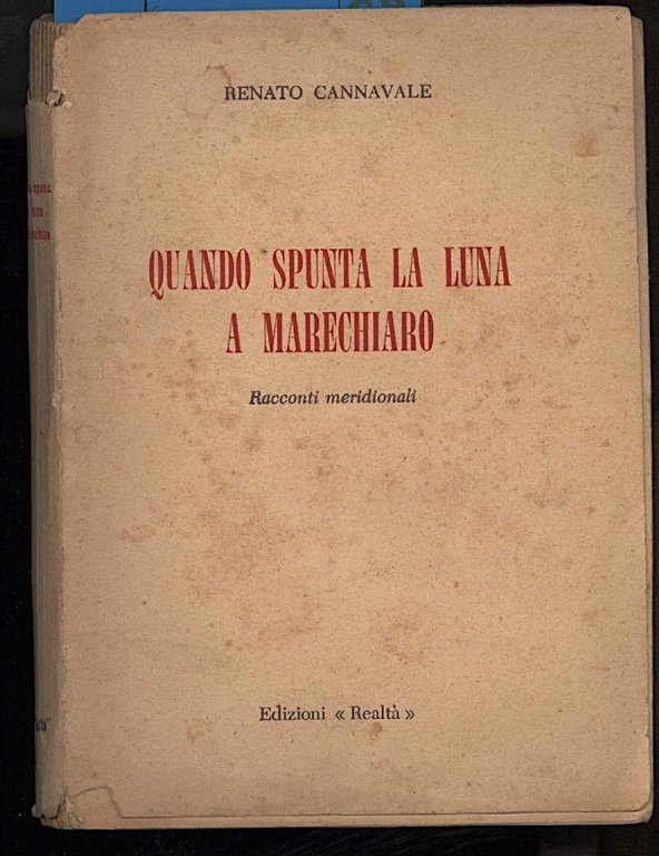 QUANDO SPUNTA LA LUNA A MARECHIARO-Racconti meridionali