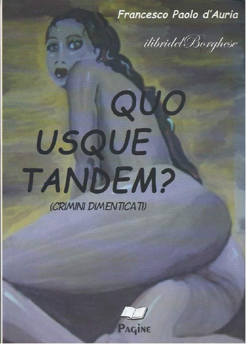 QUE USQUE TANDEM? (CRIMINI DIMENTICATI)