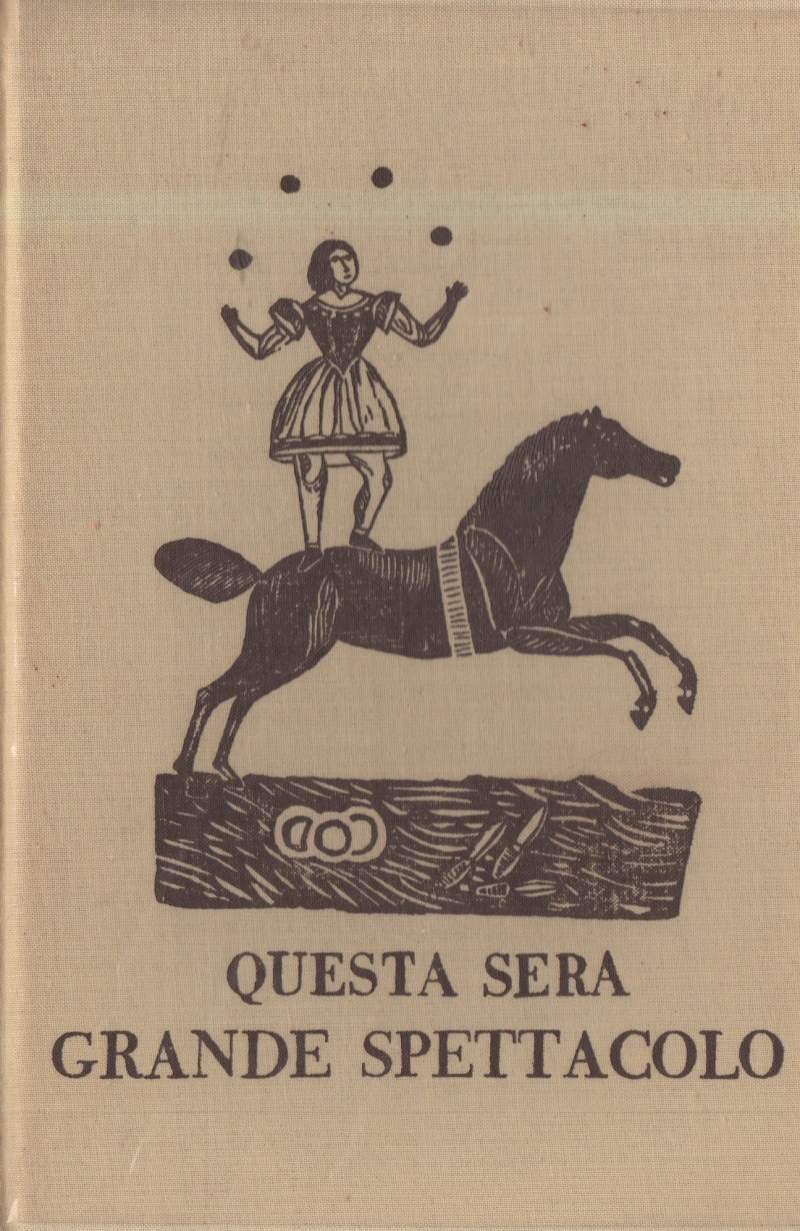 QUESTA SERA GRANDE SPETTACOLO. STORIA DEL CIRCO ITALIANO (1961)