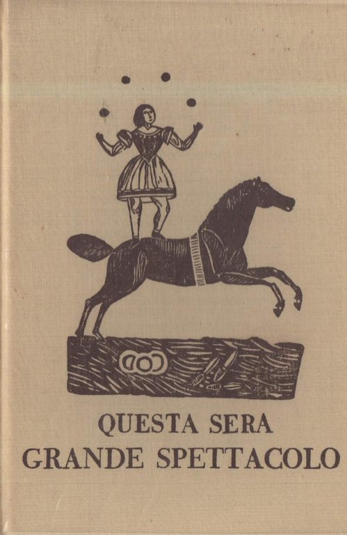 QUESTA SERA GRANDE SPETTACOLO. STORIA DEL CIRCO ITALIANO (1961)