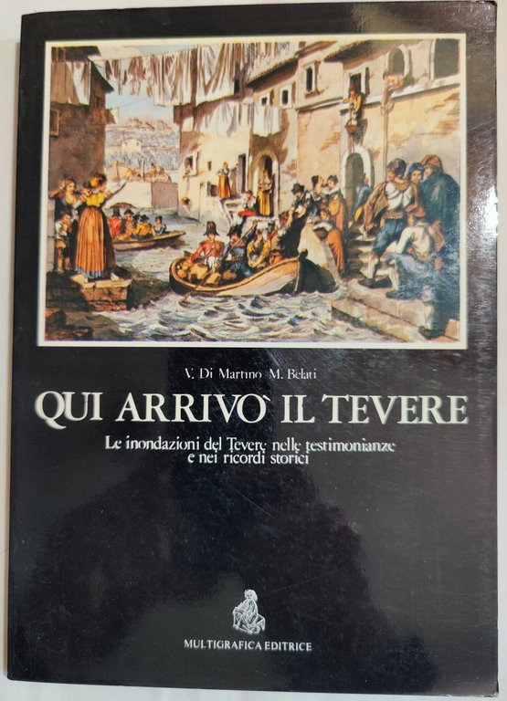 Qui arrivo' il Tevere - Le inondazioni del Tevere nelle … | Immagine Gallery 1