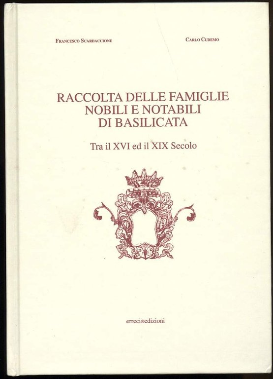 RACCOLTA DELLE FAMIGLIE NOBILI E NOTABILI DI BASILICATA tra il …