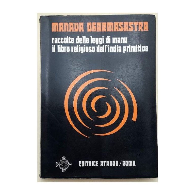 RACCOLTA DELLE LEGGI DI MANU IL LIBRO RELIGIOSO DELL'INDIA PRIMITIVA(1972)