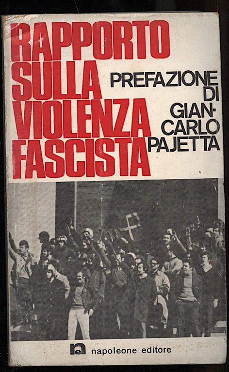 RAPPORTO SULLA VIOLENZA FASCISTA (1972)