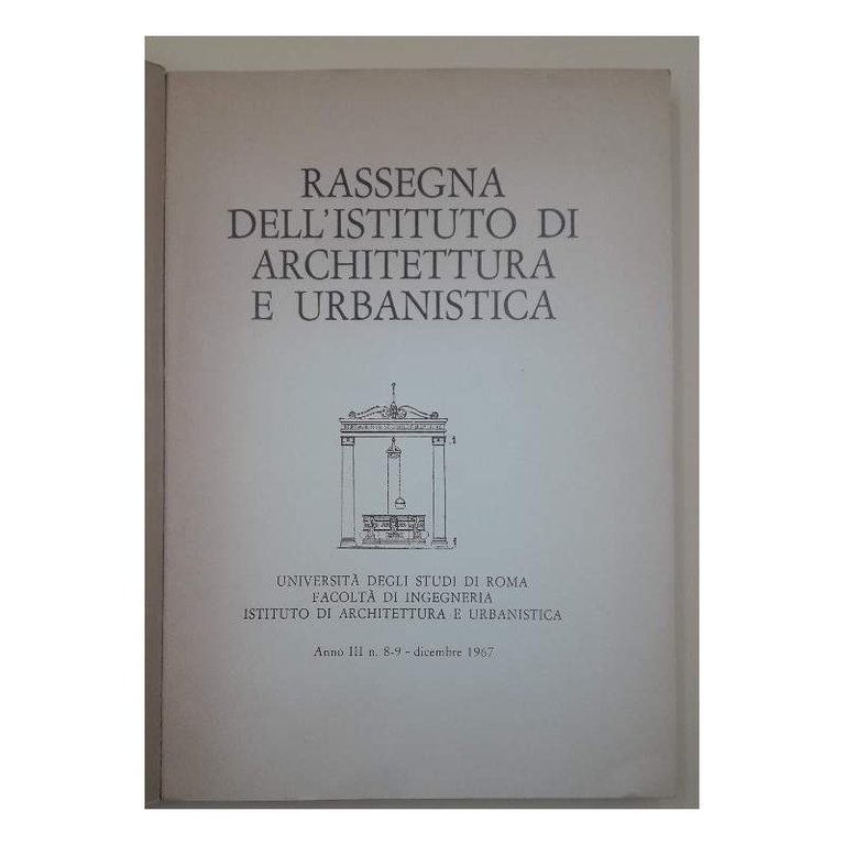 RASSEGNA DELL'ISTITUTO DI ARCHITETTURA E URBANISTICA ANNO III N. 8-9-DICEMBRE …