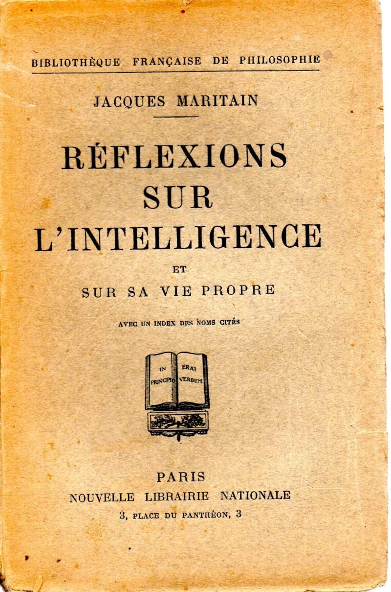 REFLEXIONNS SUR L'INTELLIGENCE - et sur sa vie propre