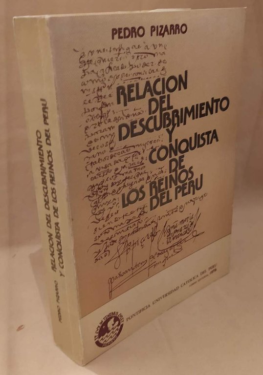 RELACION DEL DESCUBRIMENTO Y CONQUISTA DE LOS REINOS DEL PERU …