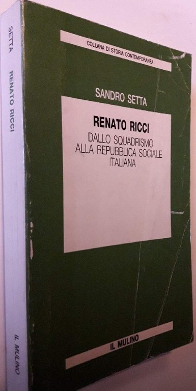 RENATO RICCI DALLO SQUADRISMO ALLA REPUBBLICA SOCIALE ITALIANA(1986)
