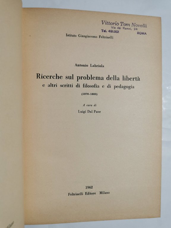 Ricerche sul problema della libertà e altri scritti di filosofia …