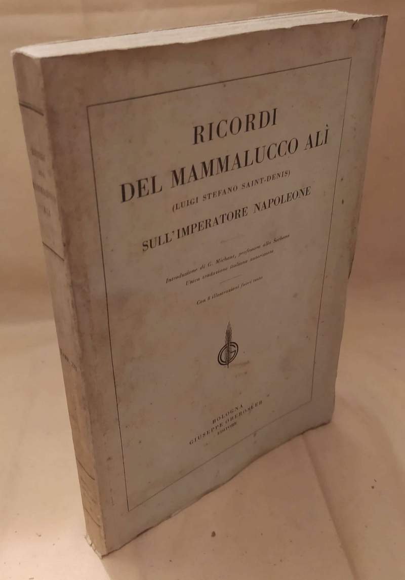 RICORDI DEL MAMMALUCCO ALI (Luigi Stefano Saint-Denis) sull'Imperatore Napoleone (1928)
