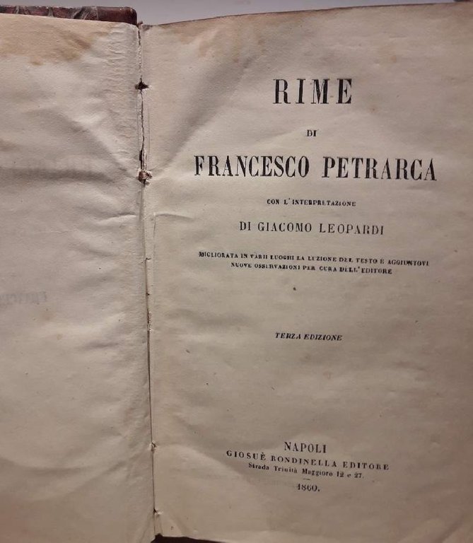 RIME DI FRANCESCO PETRARCA CON L'INTERPRETAZIONE DI GIACOMO LEOPARDI(1860)