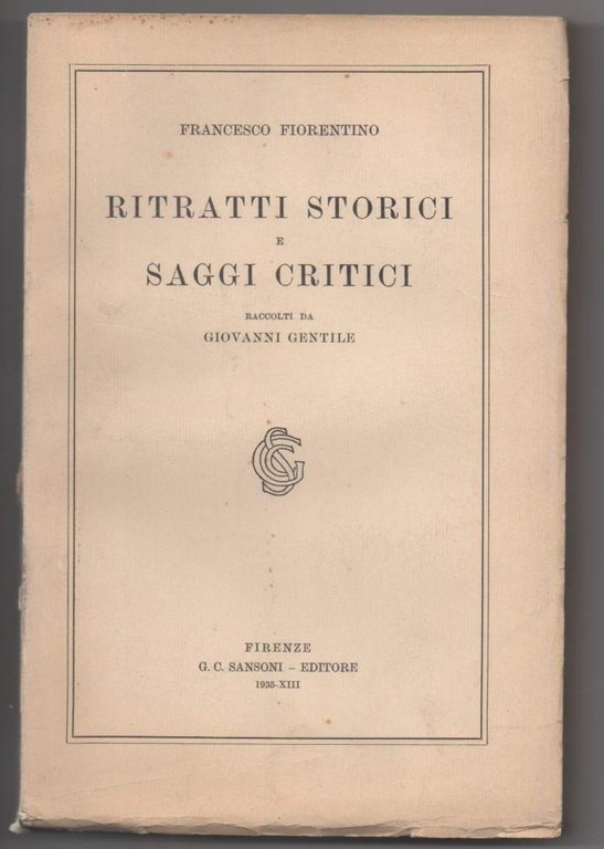 RITRATTI STORICI E SAGGI CRITICI RACCOLTI DA GIOVANNI GENTILE (1935)