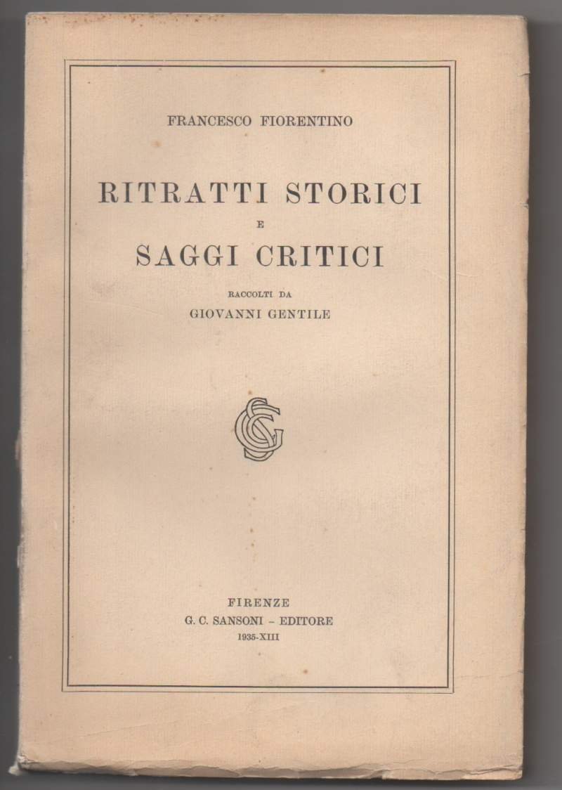 RITRATTI STORICI E SAGGI CRITICI raccolti da Giovanni Gentile (1935) | Immagine principale
